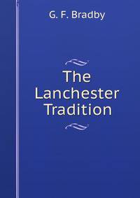 The Lanchester Tradition