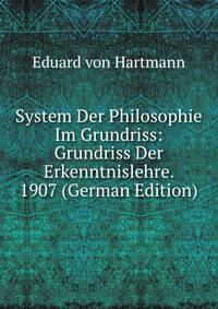 System Der Philosophie Im Grundriss: Grundriss Der Erkenntnislehre. 1907 (German Edition)