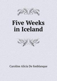 Five Weeks in Iceland.
