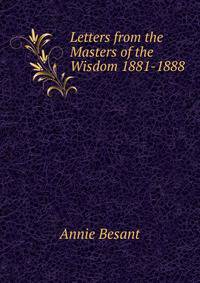 Letters from the Masters of the Wisdom 1881-1888