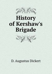 History of Kershaw's Brigade