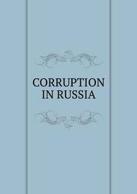 CORRUPTION IN RUSSIA
