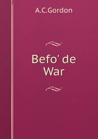Befo' de War
