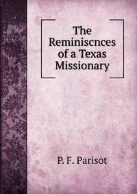 The Reminiscnces of a Texas Missionary