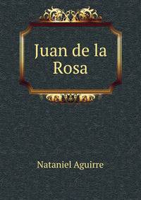 Juan de la Rosa