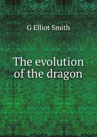 The evolution of the dragon