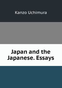 Japan and the Japanese. Essays.