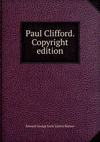 Paul Clifford. Copyright edition.