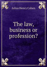 The law, business or profession?