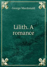 Lilith. A romance.