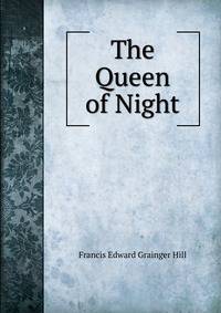 The Queen of Night.