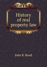 History of real property law.