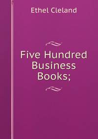 Five Hundred Business Books;