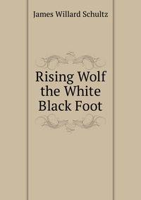 Rising Wolf the White Black Foot