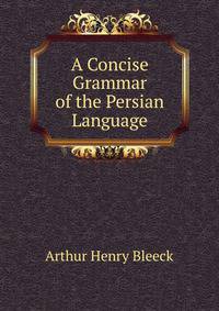 A Concise Grammar of the Persian Language