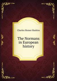 The Normans in European history.