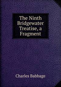 The Ninth Bridgewater Treatise, a Fragment