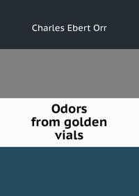 Odors from golden vials