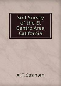 Soil Survey of the El Centro Area California