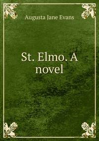 St. Elmo. A novel.