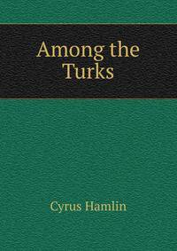 Among the Turks.