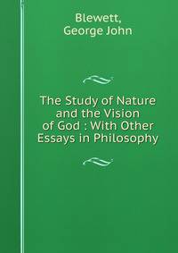 The Study of Nature and the Vision of God : With Other Essays in Philosophy