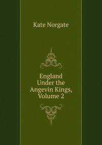 England Under the Angevin Kings, Volume 2