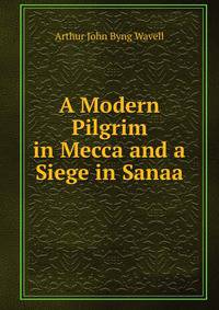 A Modern Pilgrim in Mecca and a Siege in Sanaa