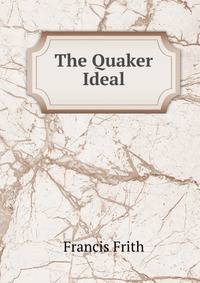 The Quaker Ideal