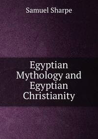 Egyptian Mythology and Egyptian Christianity