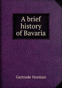 A brief history of Bavaria