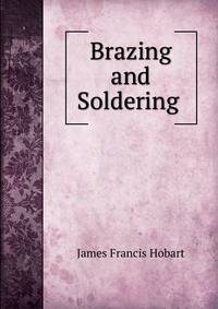 Brazing and Soldering .