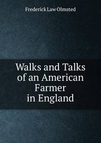 Walks and Talks of an American Farmer in England