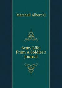 Army Life; From A Soldier's Journal