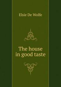 The House in Good Taste