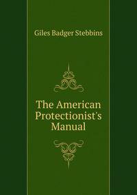 The American Protectionist's Manual