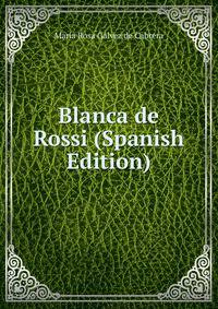 Blanca de Rossi (Spanish Edition)