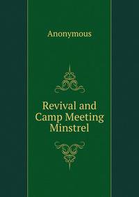 Revival and Camp Meeting Minstrel