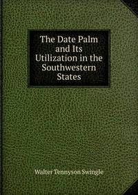The Date Palm and Its Utilization in the Southwestern States