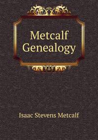 Metcalf Genealogy