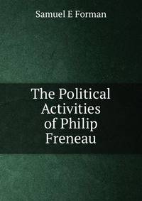 The Political Activities of Philip Freneau