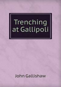 Trenching at Gallipoli