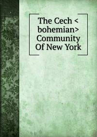 The Cech <bohemian> Community Of New York