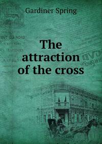 The attraction of the cross