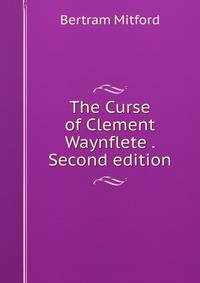 The Curse of Clement Waynflete . Second edition.