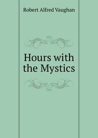 Hours with the Mystics