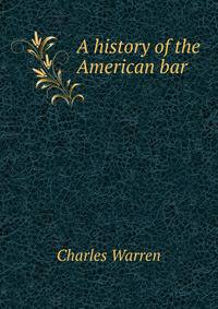 A history of the American bar.