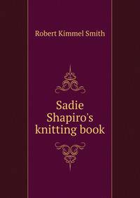 Sadie Shapiro's knitting book
