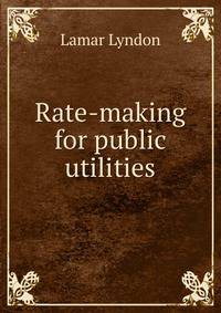 Rate-making for public utilities.