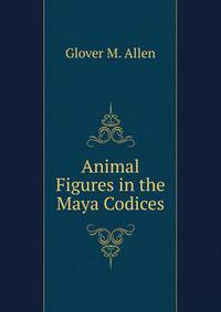 Animal Figures in the Maya Codices